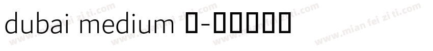 dubai medium 中字体转换
